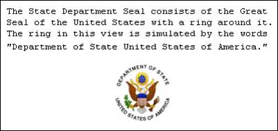 Description of the Department of State seal as the Great Seal of the United State with a ring around it, in this case the words "Department of the State United States of America". Picture of the Department of State seal in color as described.