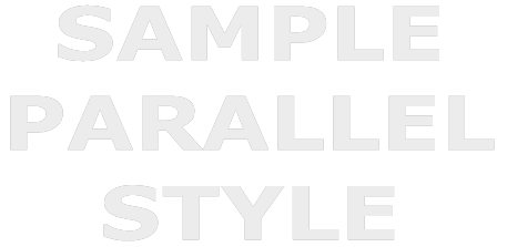 SAMPLE
PARALLEL STYLE
